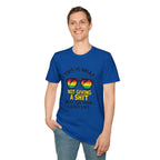This Is What Not Giving a Shit What You Think Looks Like Sunglasses Pride Tee