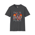 Funny Graphic T-Shirt: 'This is the Bad Place