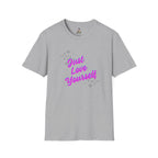 Just Love Yourself Unisex Softstyle T-Shirt - Motivational Tee for Self-Love