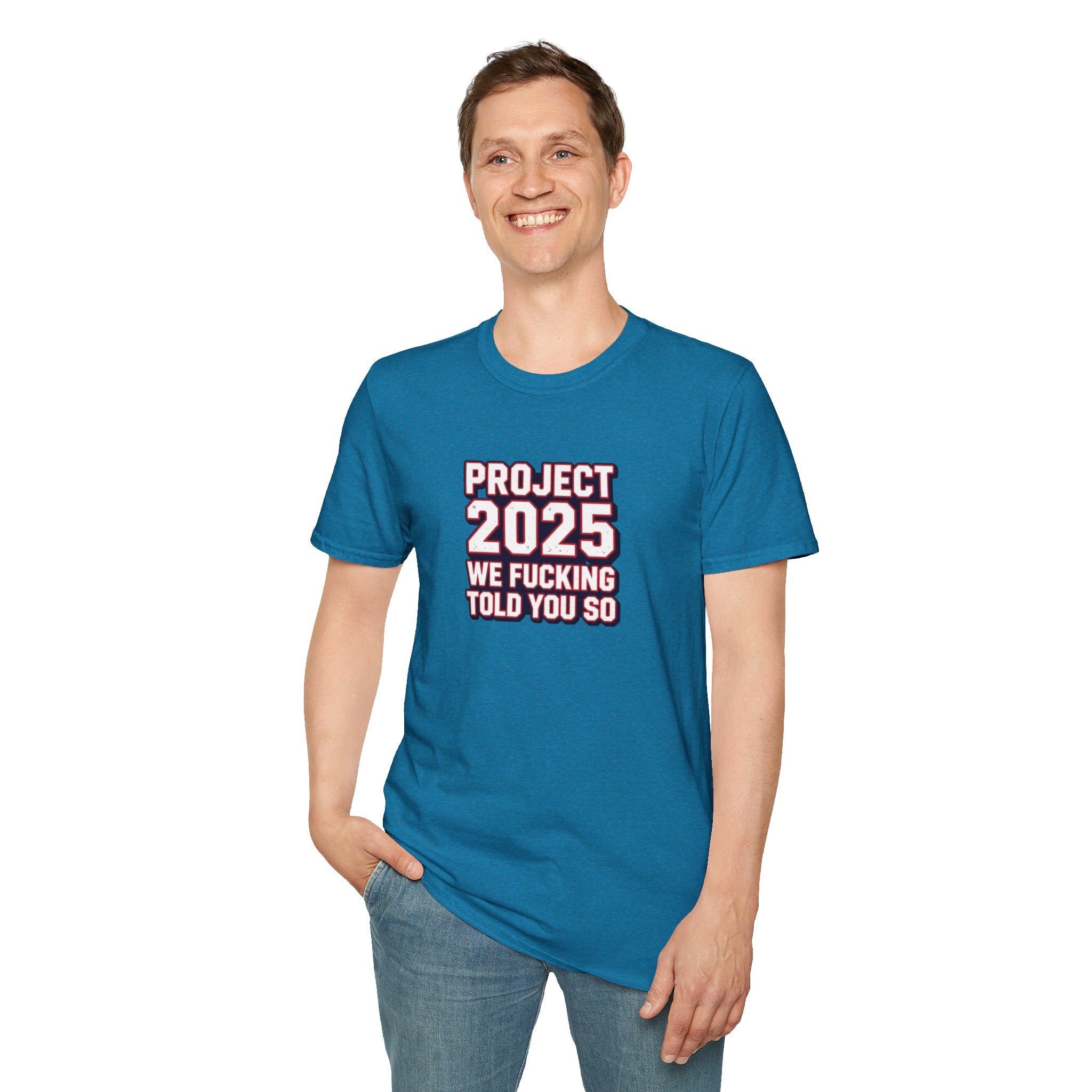 We Told You So PJ2025 T-Shirt