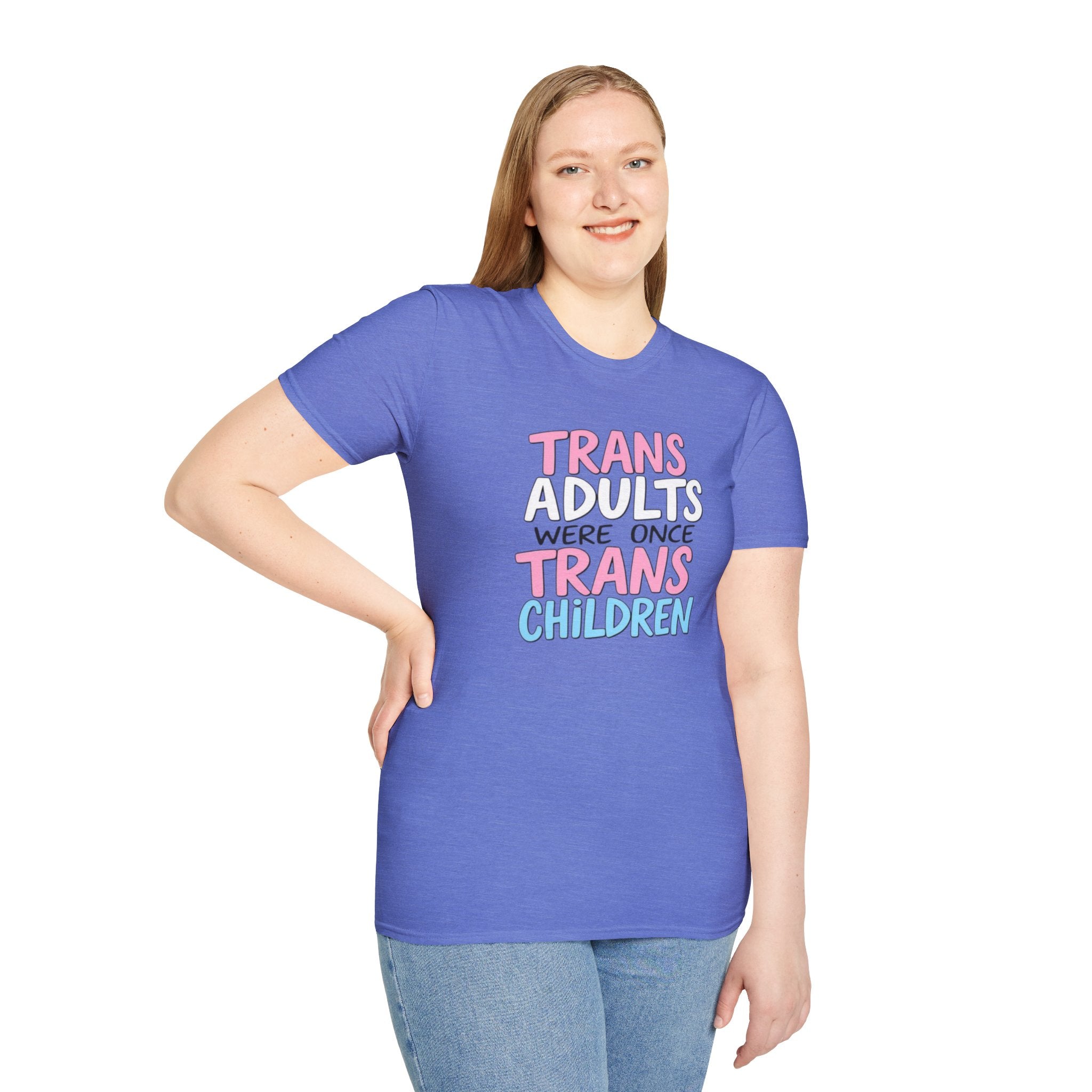 Trans Adults Were Once Trans Children Unisex Tee