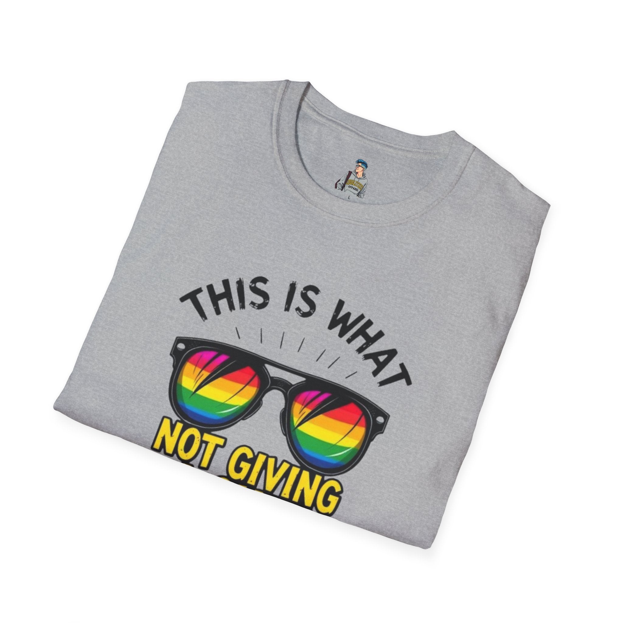 This Is What Not Giving a Shit What You Think Looks Like Sunglasses Pride Tee