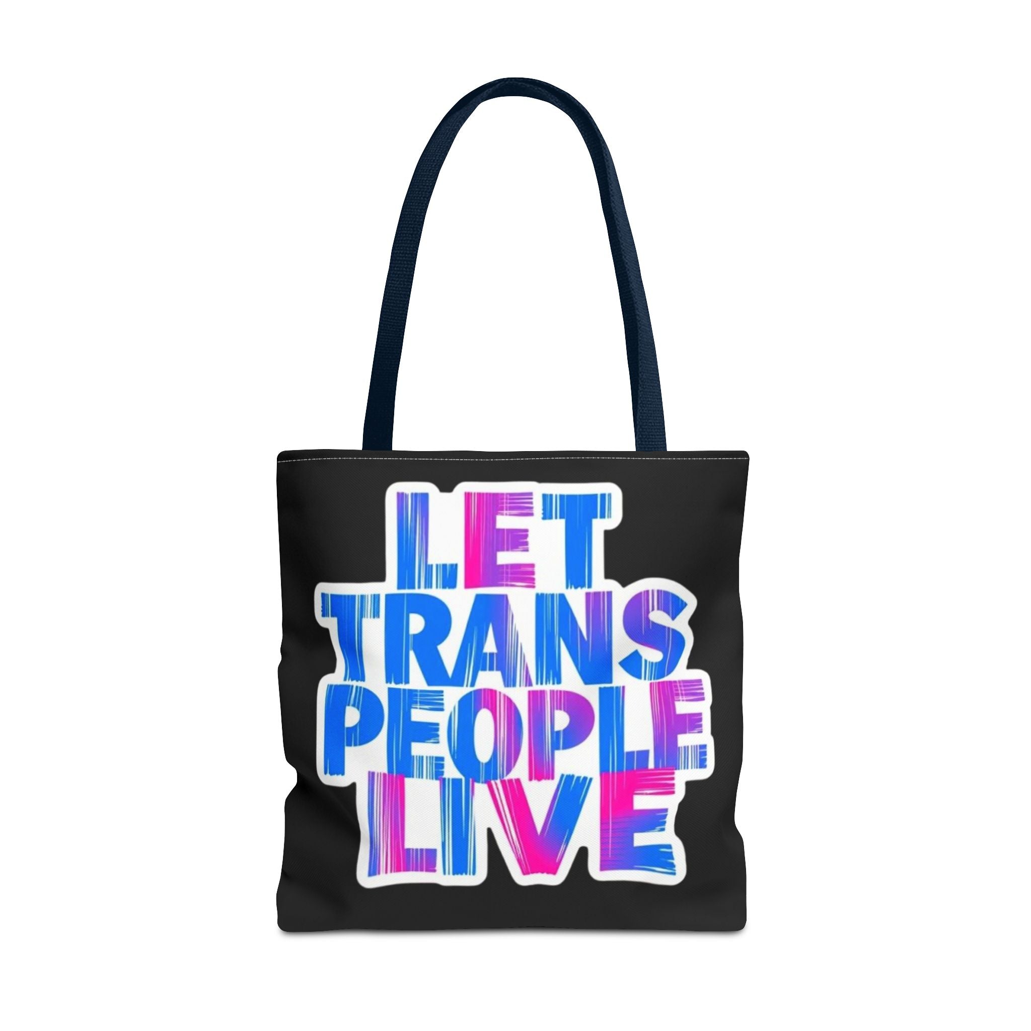 Let Trans People Live Protest Tote Bag