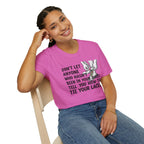 Don't Let Anyone Tell You How To Tie Your Laces T-Shirt