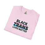 Unisex Softstyle T-Shirt - Black Trans Lives Matter Statement Tee