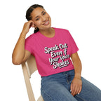 Speak Out T-Shirt Even If Your Voice Shakes