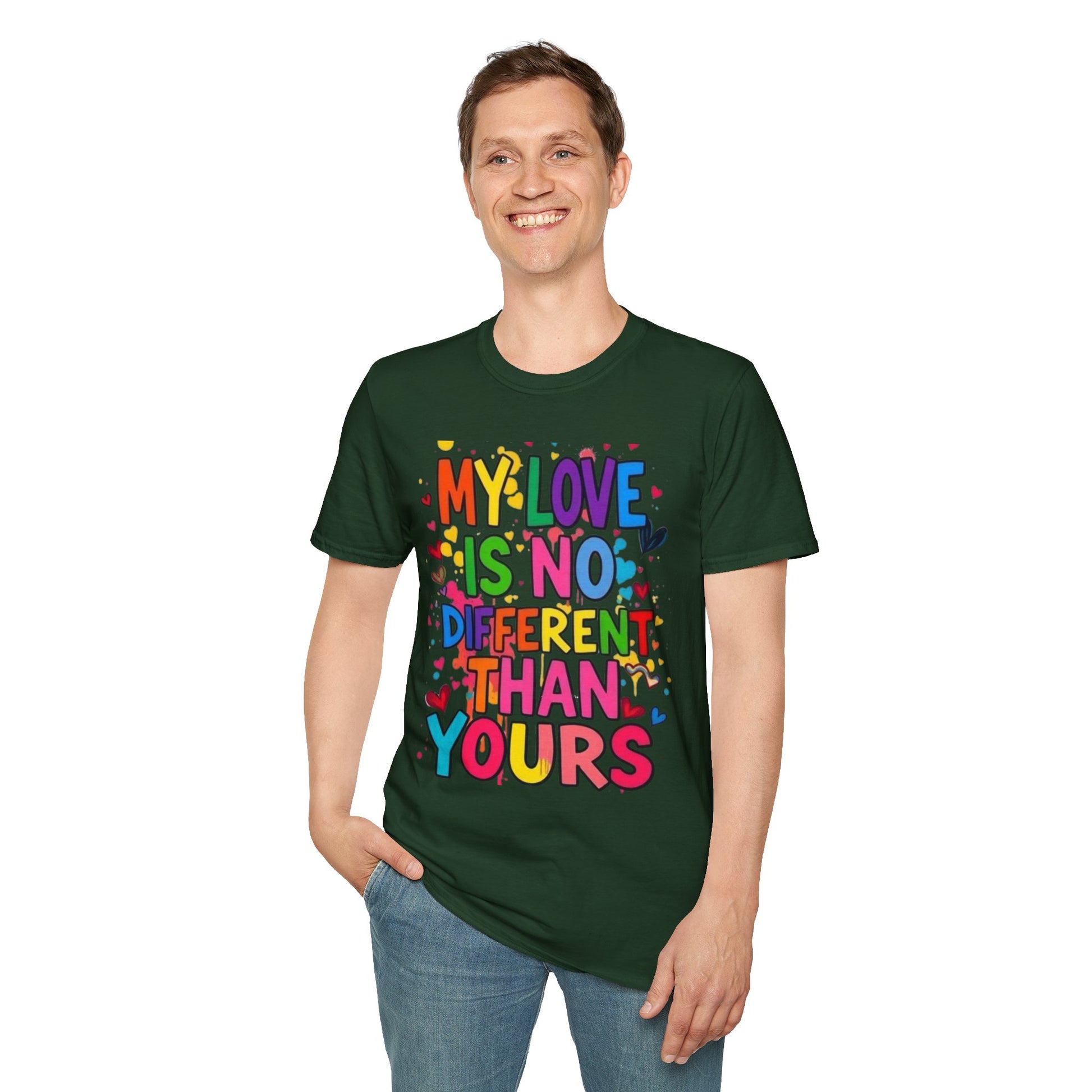 My Love is No Different Than Yours Pride Unisex T-Shirt