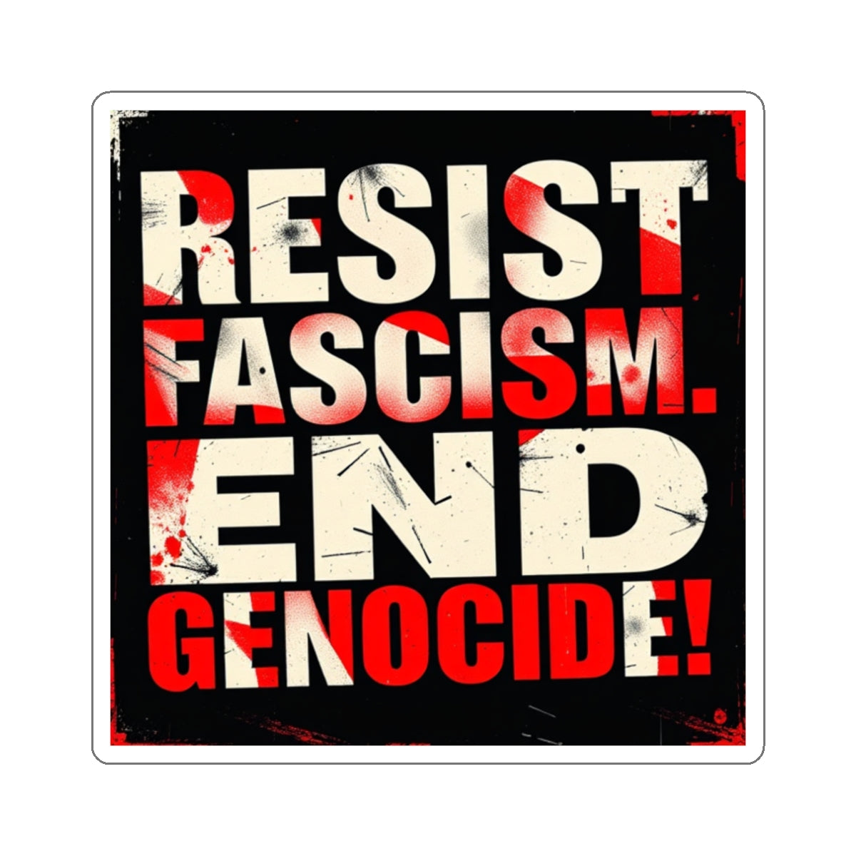 Die-Cut Stickers -  RESIST FASCISM. END GENOCIDE.
