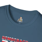 Unisex Democracy T-Shirt - 'Democracy Dies If We Let It' & 'The People United Will Never Be Defeated'