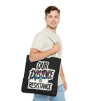 Our Existence Is Resistance Trans Protest Tote Bag