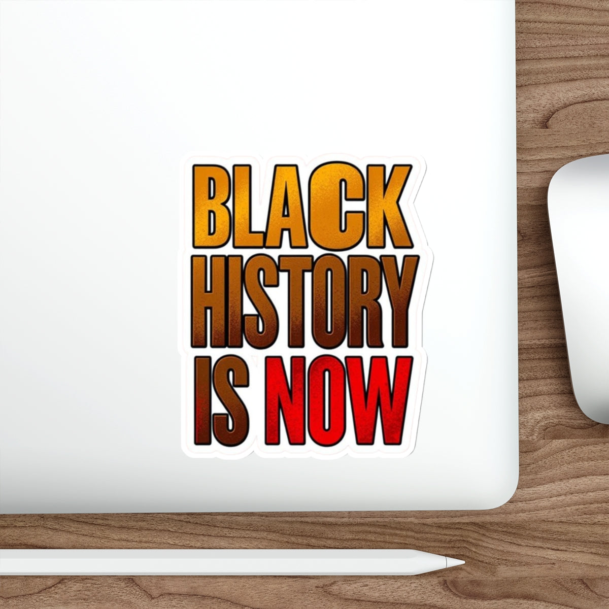 Die-Cut Stickers - BLACK HISTORY IS NOW