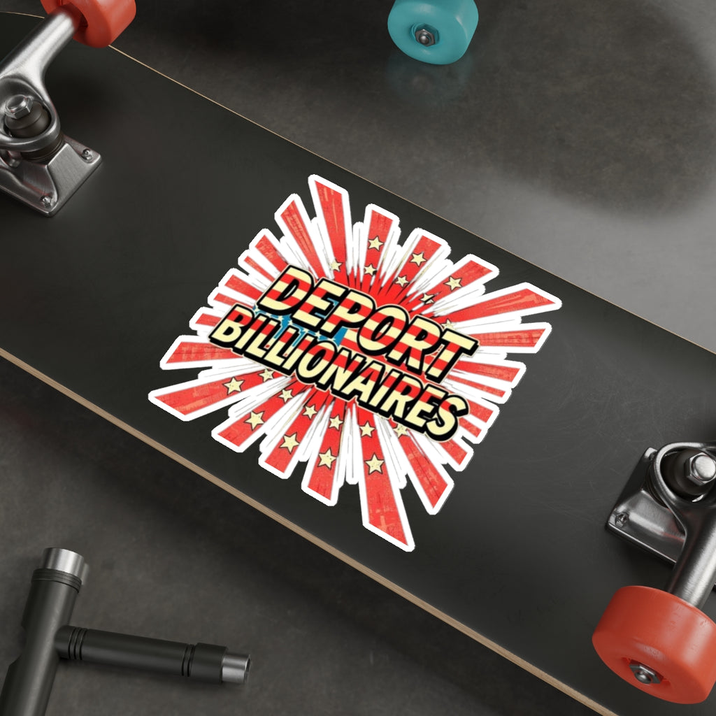 Die-Cut Stickers -  DEPORT BILLIONAIRES