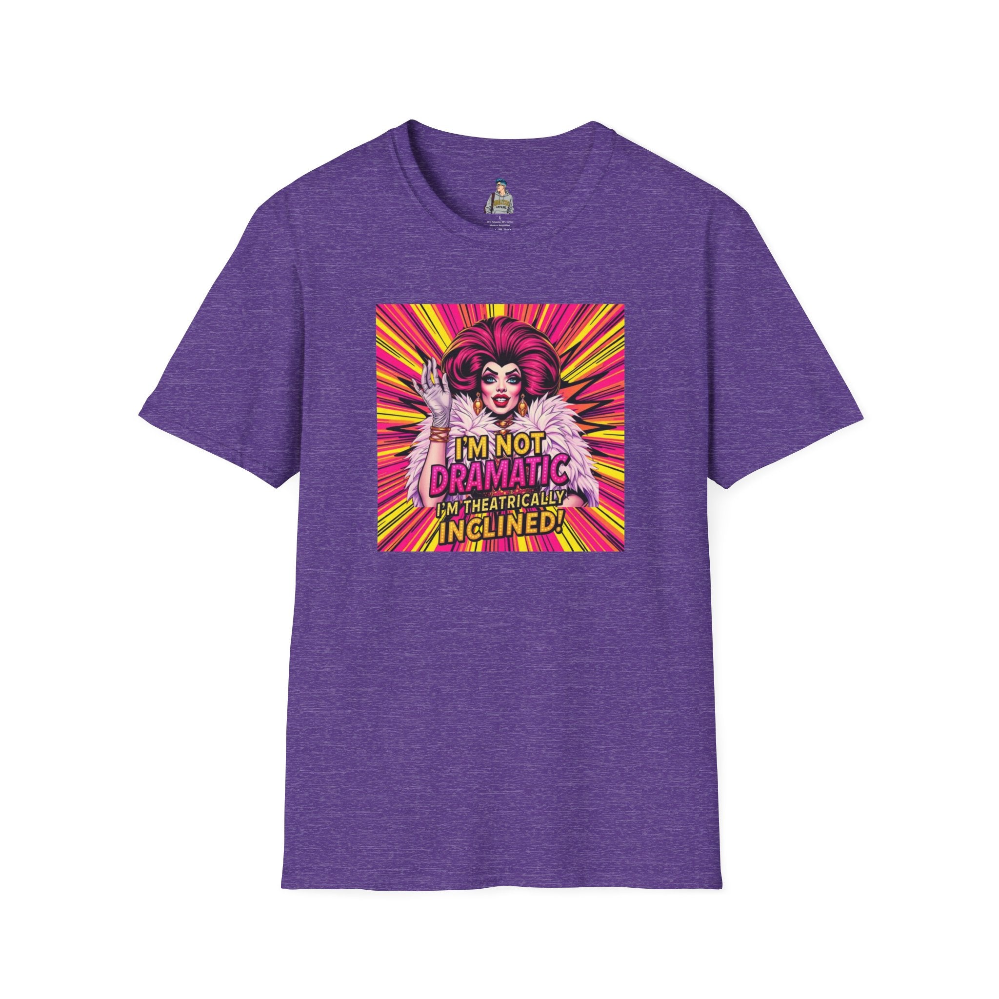 I'm Not Dramatic, I'm Theatrically Inclined! Unisex Softstyle T-Shirt