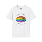 Pride T-Shirt, Here. Always Have Been, Always Will Be.