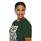 Your Rights Depend on You T-Shirt