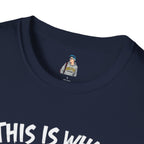 Unisex Softstyle T-Shirt - 'This is what not giving a Sh*t about what you think looks like