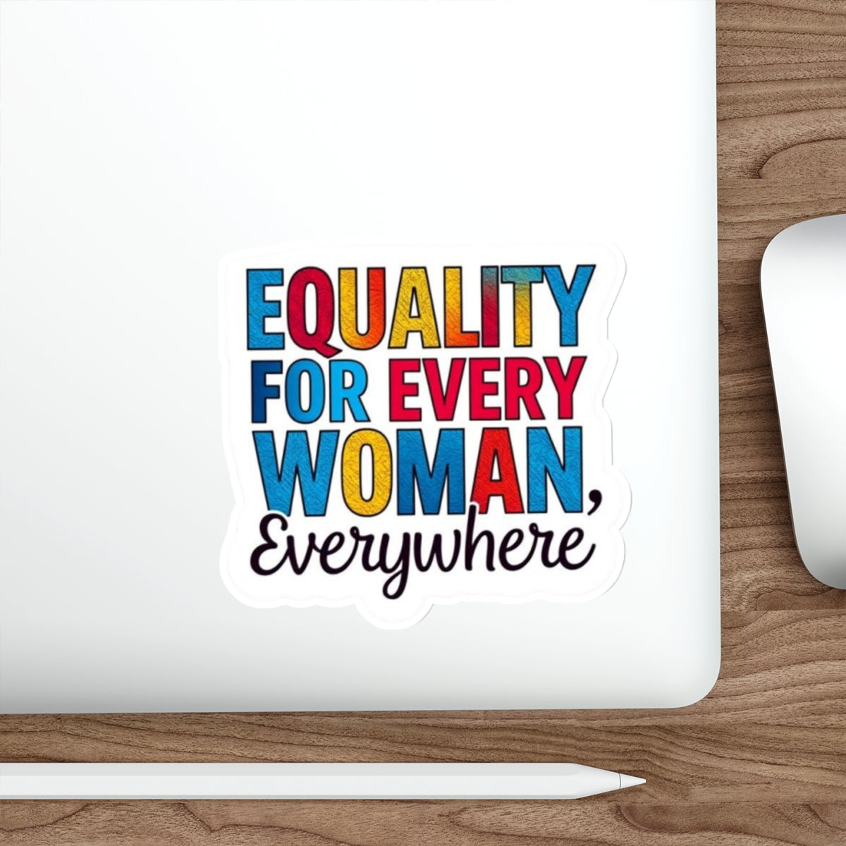 Die-Cut Stickers - EQUALITY FOR EVERY WOMAN, EVERYWHERE