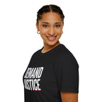 Demand Justice T-Shirt — Bold Protest Tee for Activists & Social Justice Supporters