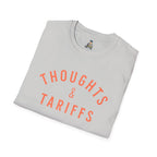 Funny Political Unisex SoftstyleThoughts and Tariffs Tee