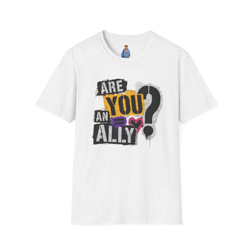 Are You An Ally? Graphic T‑Shirt — Pride & Allyship Tee