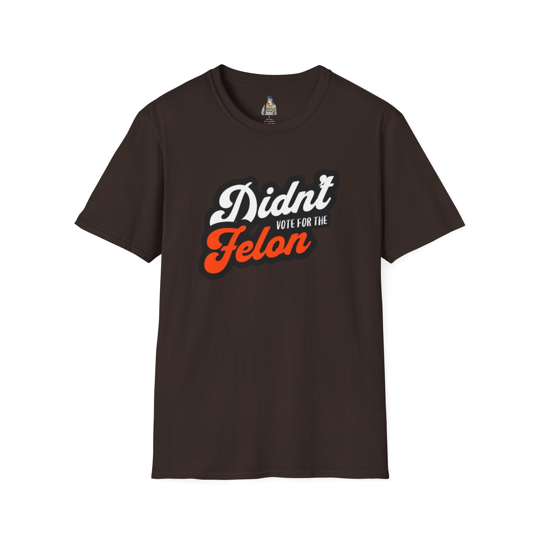 Didn’t Vote for the Felon T-Shirt — Political Statement Tee
