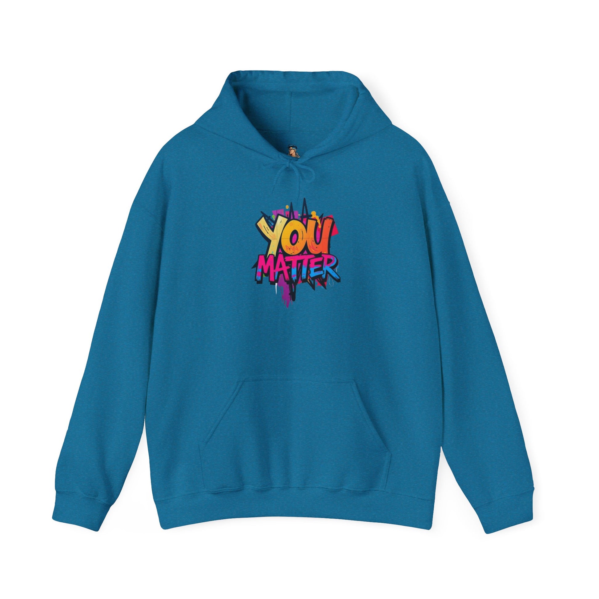 You Matter Hooded Sweatshirt - Unisex Heavy Blend - Colorful & Inspiring
