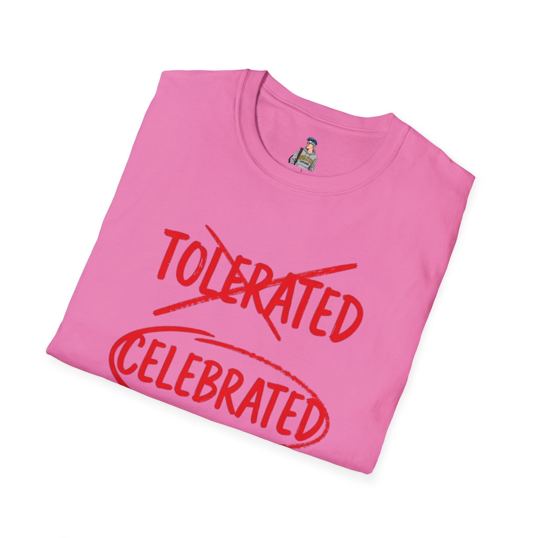 Not Tolerated. Celebrated. T-Shirt