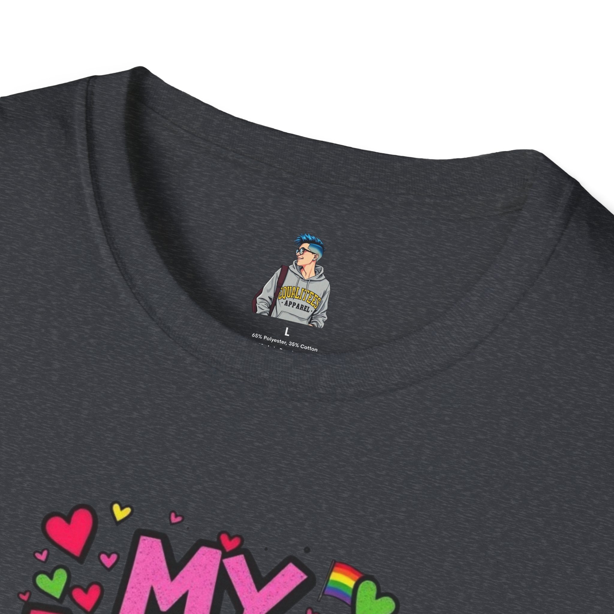 My Love Is No Different Than Yours Unisex Softstyle T-Shirt - Colorful & Fun Graphic Tee