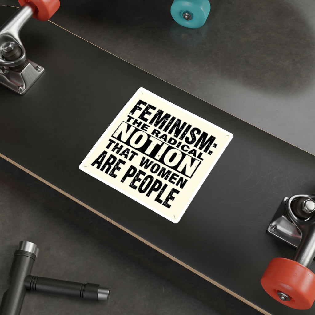 Die-Cut Stickers - FEMINISM: THE RADICAL NOTION THAT WOMEN ARE PEOPLE