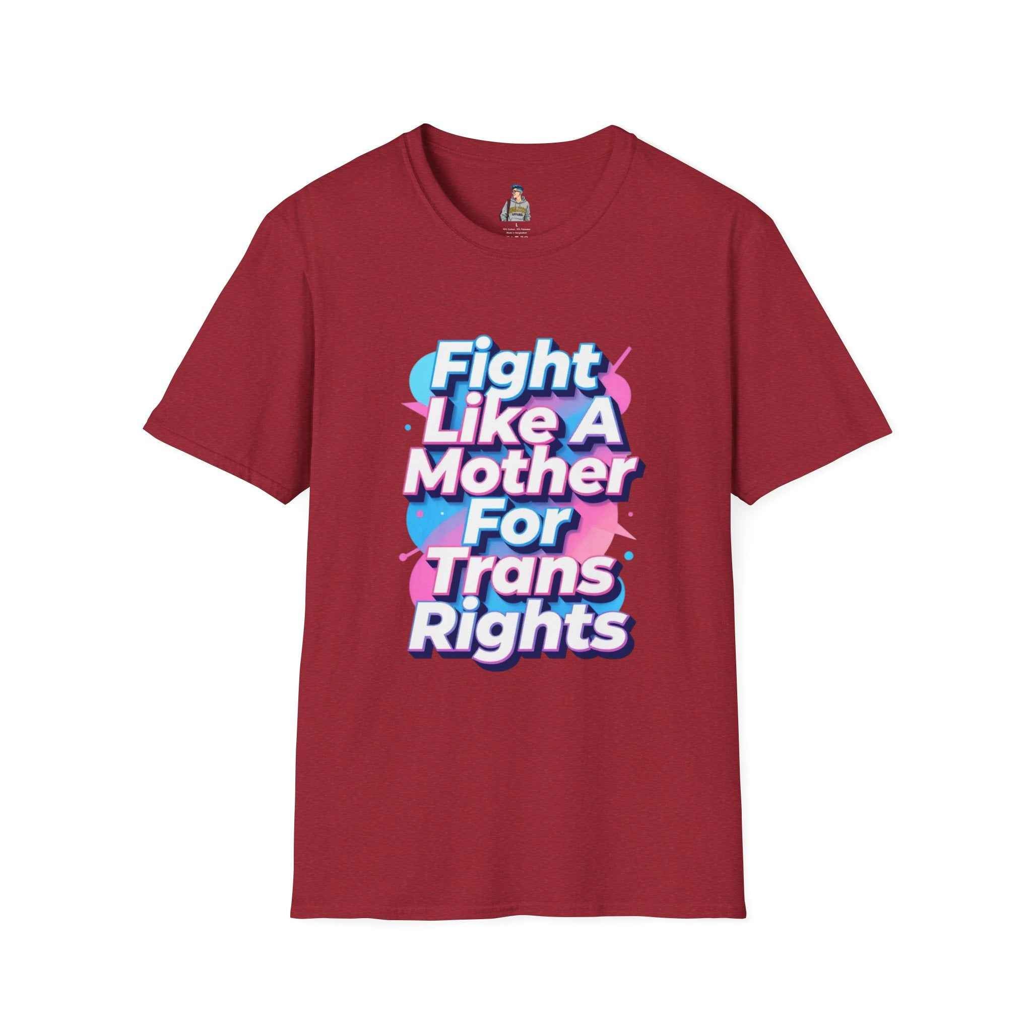 Fight Like A Mother For Trans Rights T-Shirt