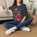 My Love is No Different Than Yours Pride Unisex T-Shirt
