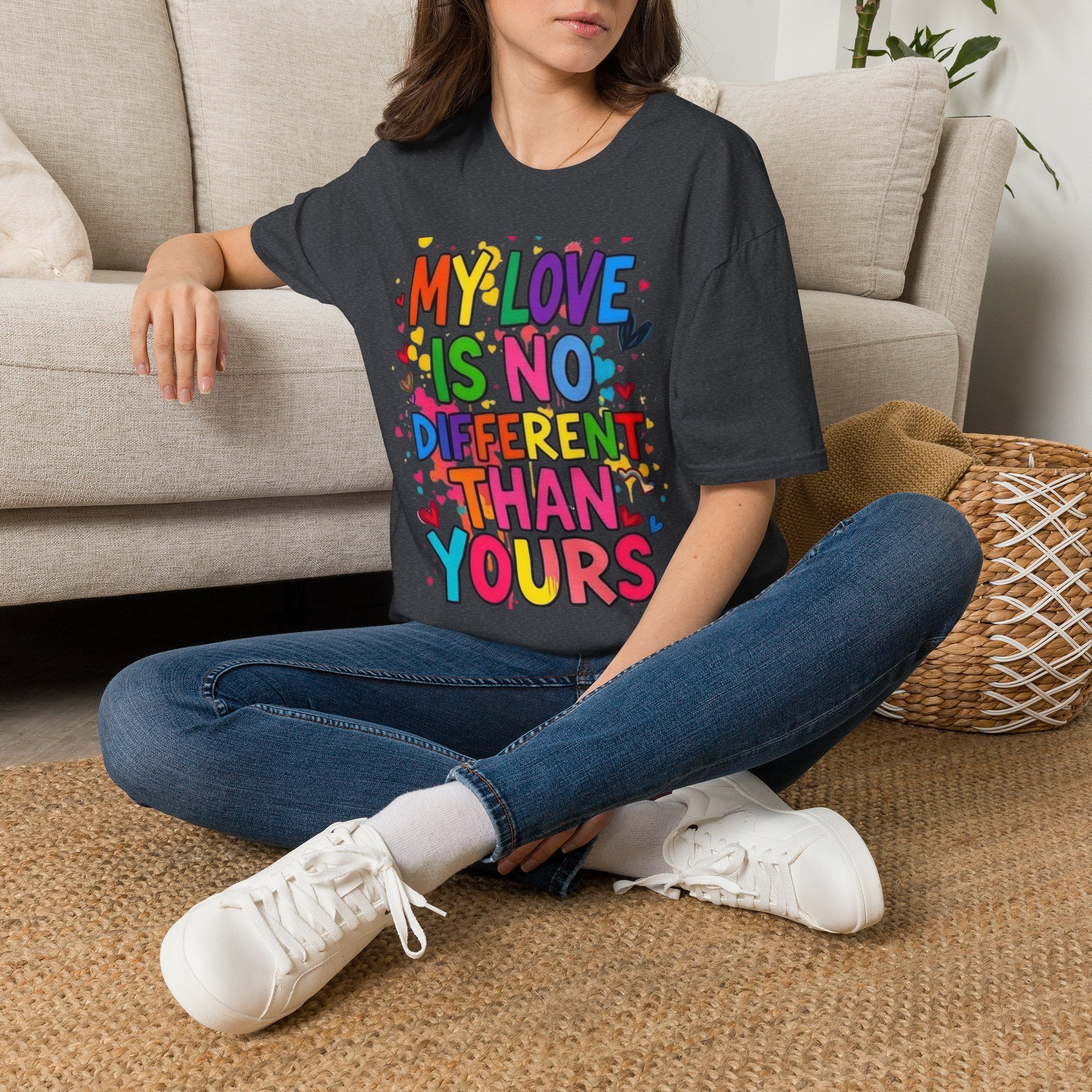 My Love is No Different Than Yours Pride Unisex T-Shirt