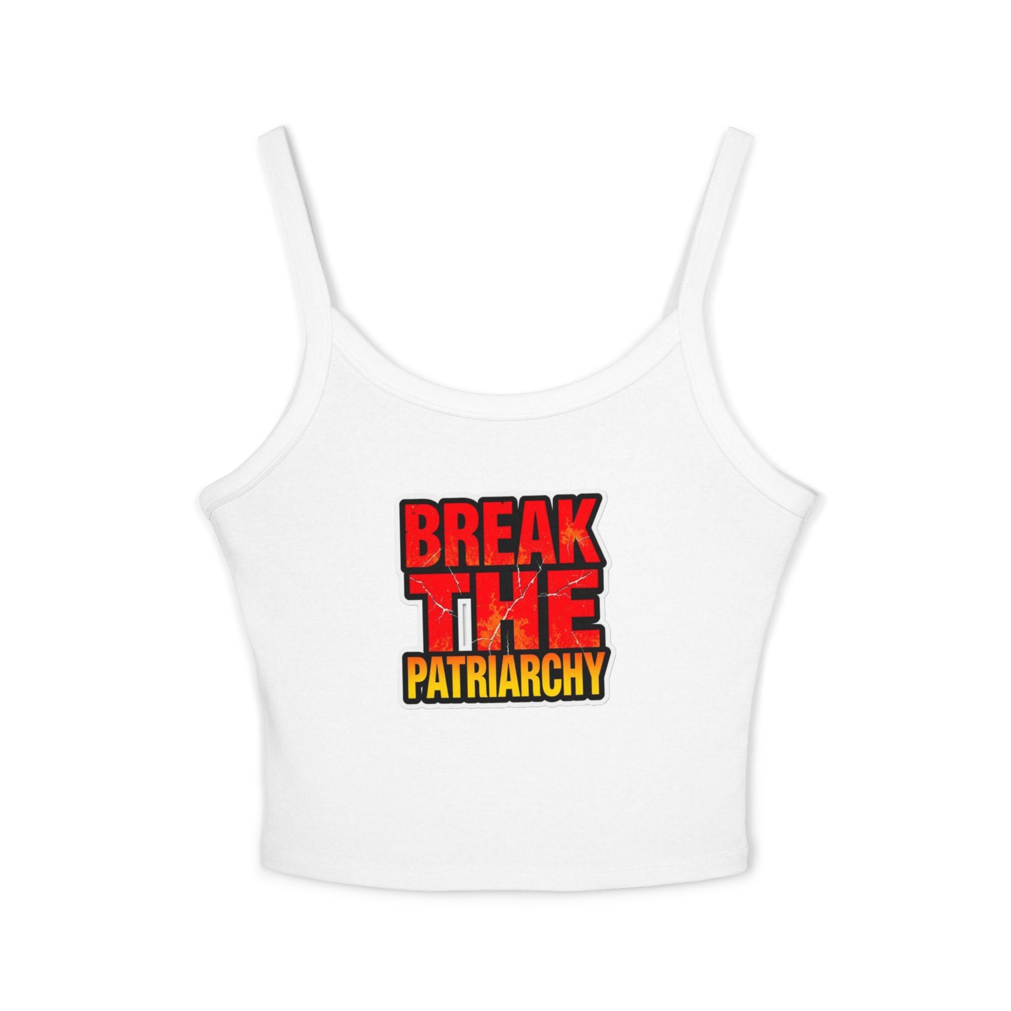 Women's Spaghetti Strap Tank Top - "Break the Patriarchy" Statement Tee