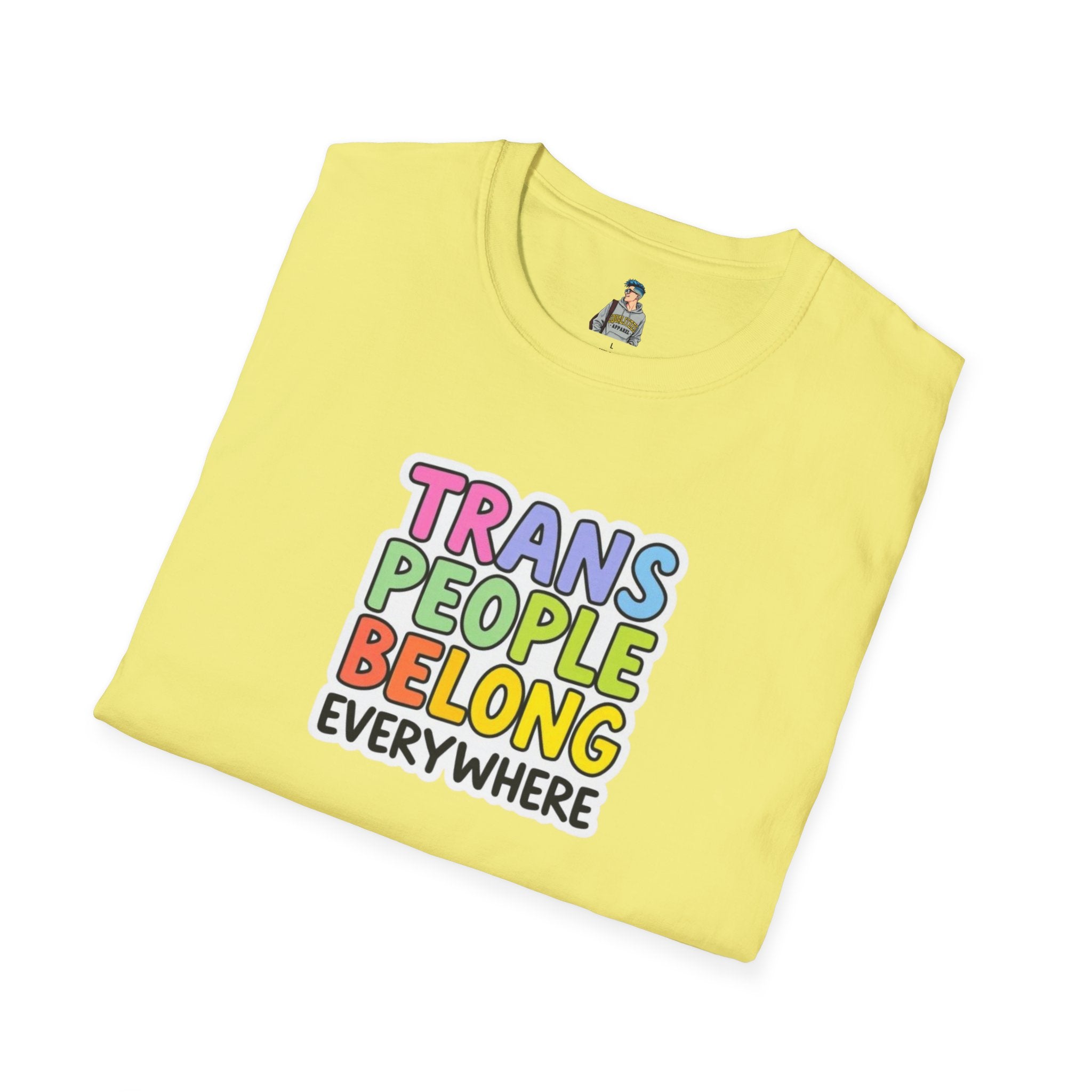 Trans People Belong Everywhere Unisex Softstyle T-Shirt