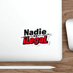 Die-Cut Stickers -  Nadie es Ilegal- No one Is Illegal