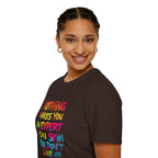 Nothing Makes You An Expert T-Shirt