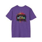 LGBTQ+ Pride Unisex T-Shirt - "Hate Never Made Anyone Less Queer" & "We All Belong" Design