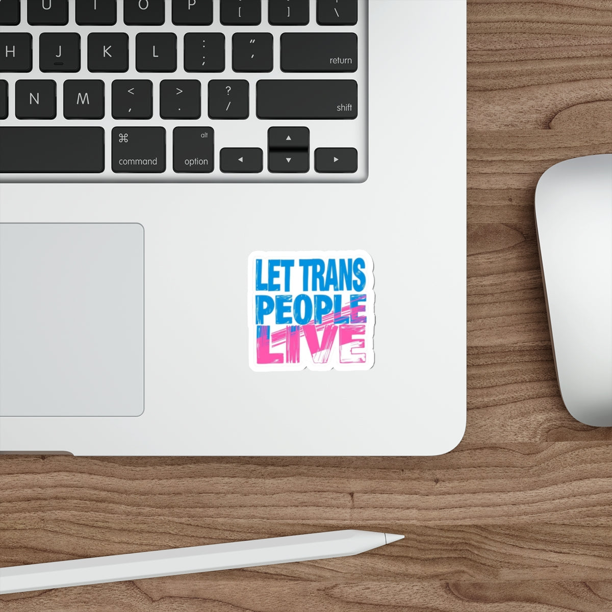 Die-Cut Stickers - LET TRANS PEOPLE LIVE