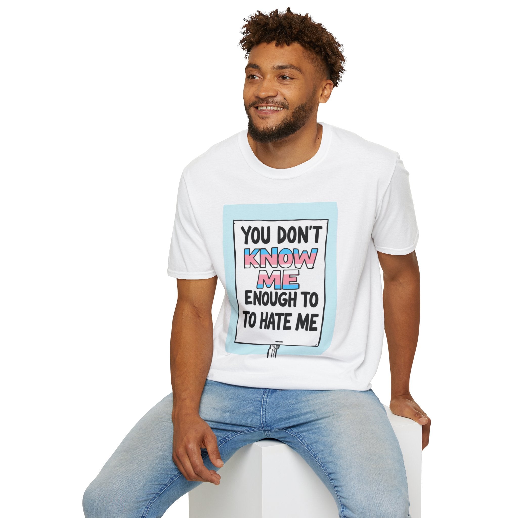 You Don't Know Me Enough to Hate Me Trans Pride T-Shirt - Unisex Softstyle Tee for Casual Wear
