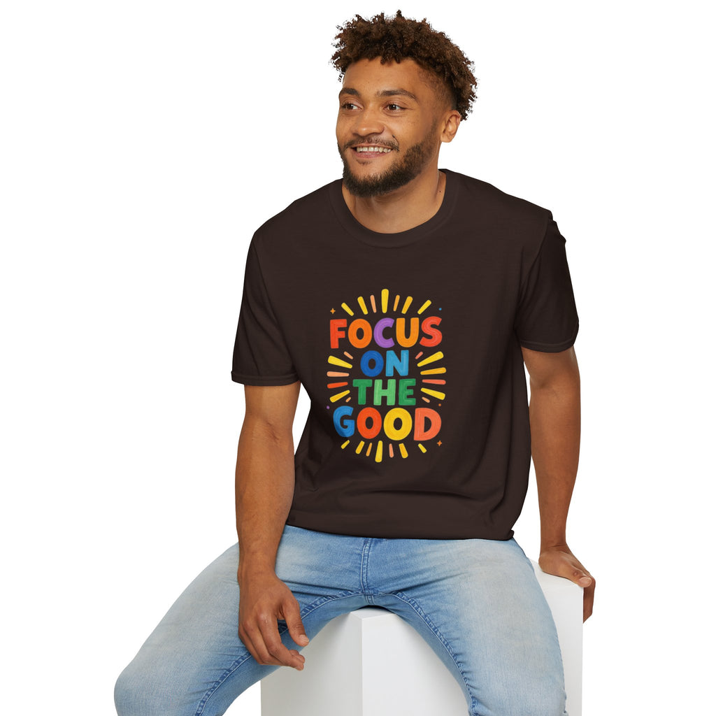 Focus On The Good T-Shirt — Positive Message Graphic Tee