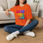 Rainbow Good Will Win T-shirt