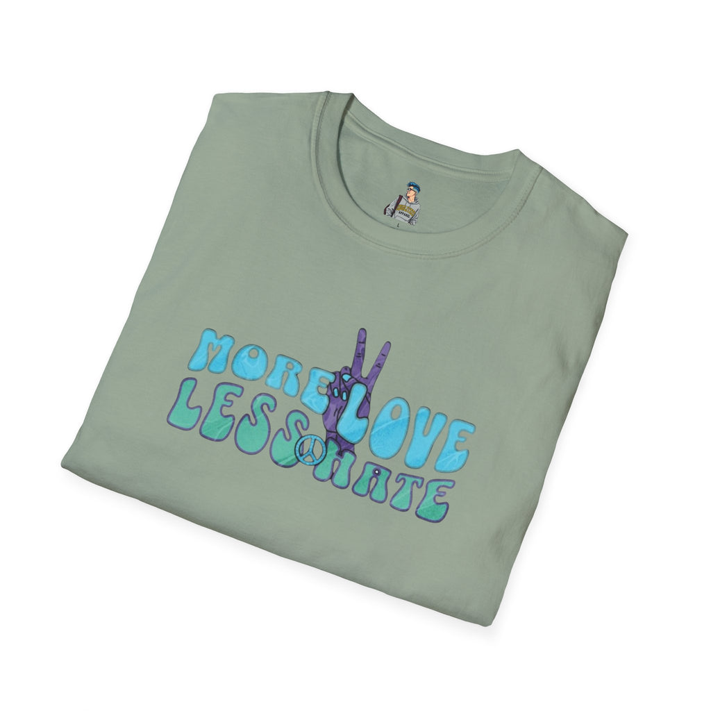 More Love Less Hate T-Shirt