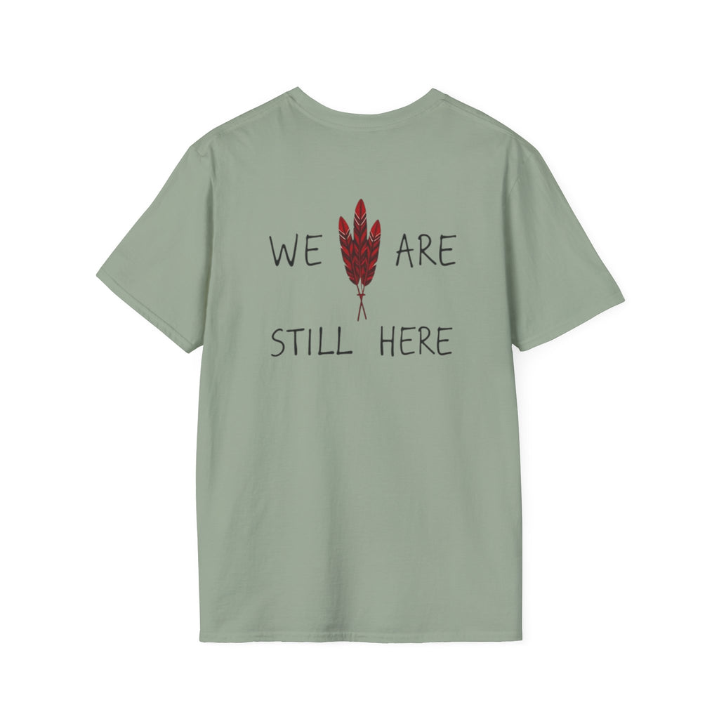 'We Are Still Here' Unisex Softstyle T-shirt