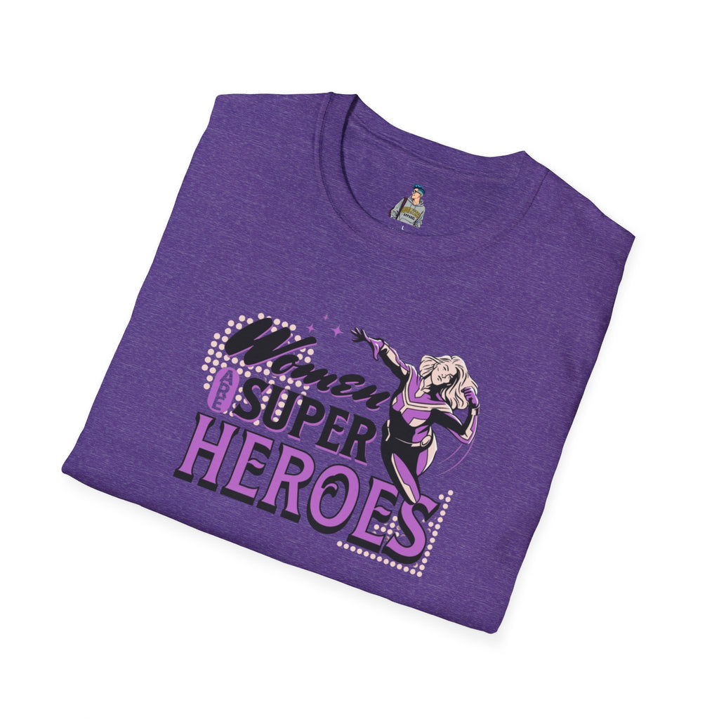 Women are Super Heroes Inspirational T-Shirt
