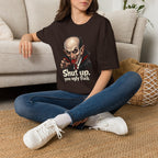 “Shut up, you ugly fuck” Funny graphic tee