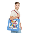 Equality for Every Woman, Everywhere Tote Bag