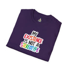 Inclusive Message T-Shirt - 'My Existence Is Not A Stereotype'
