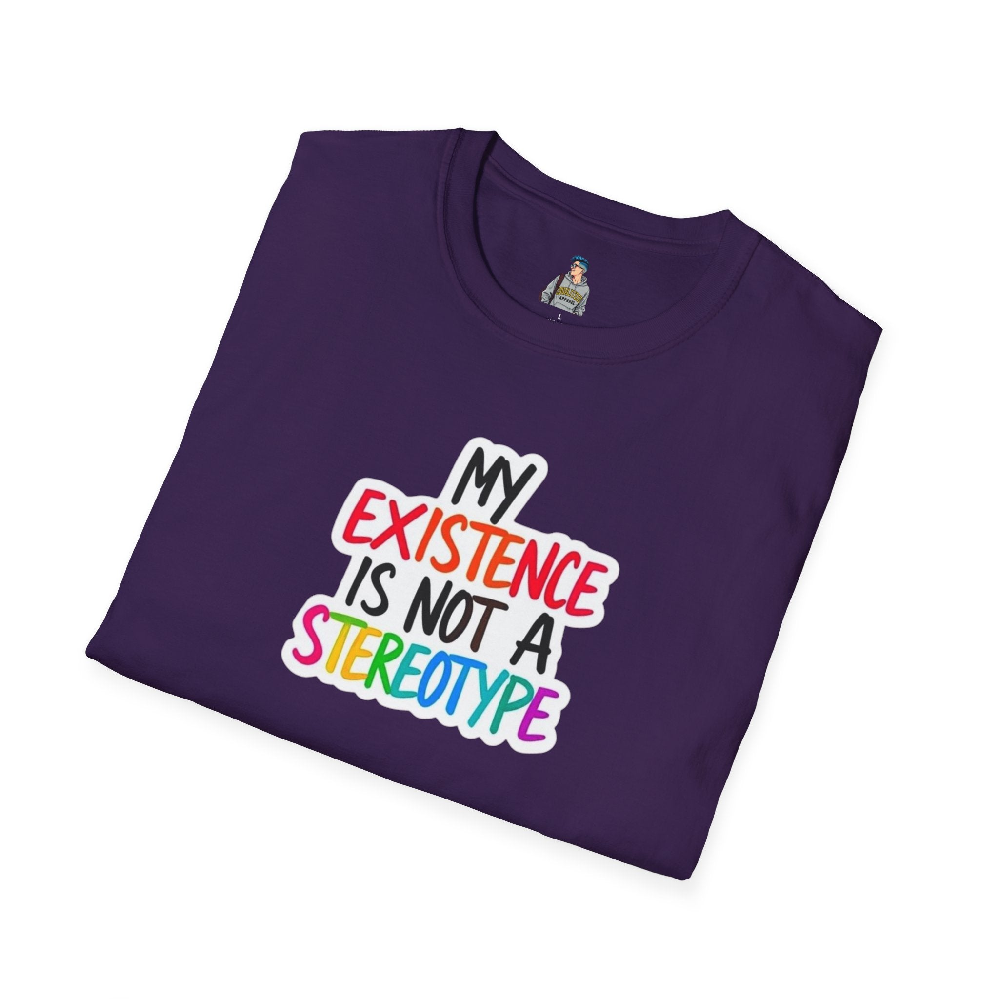 Inclusive Message T-Shirt - 'My Existence Is Not A Stereotype'