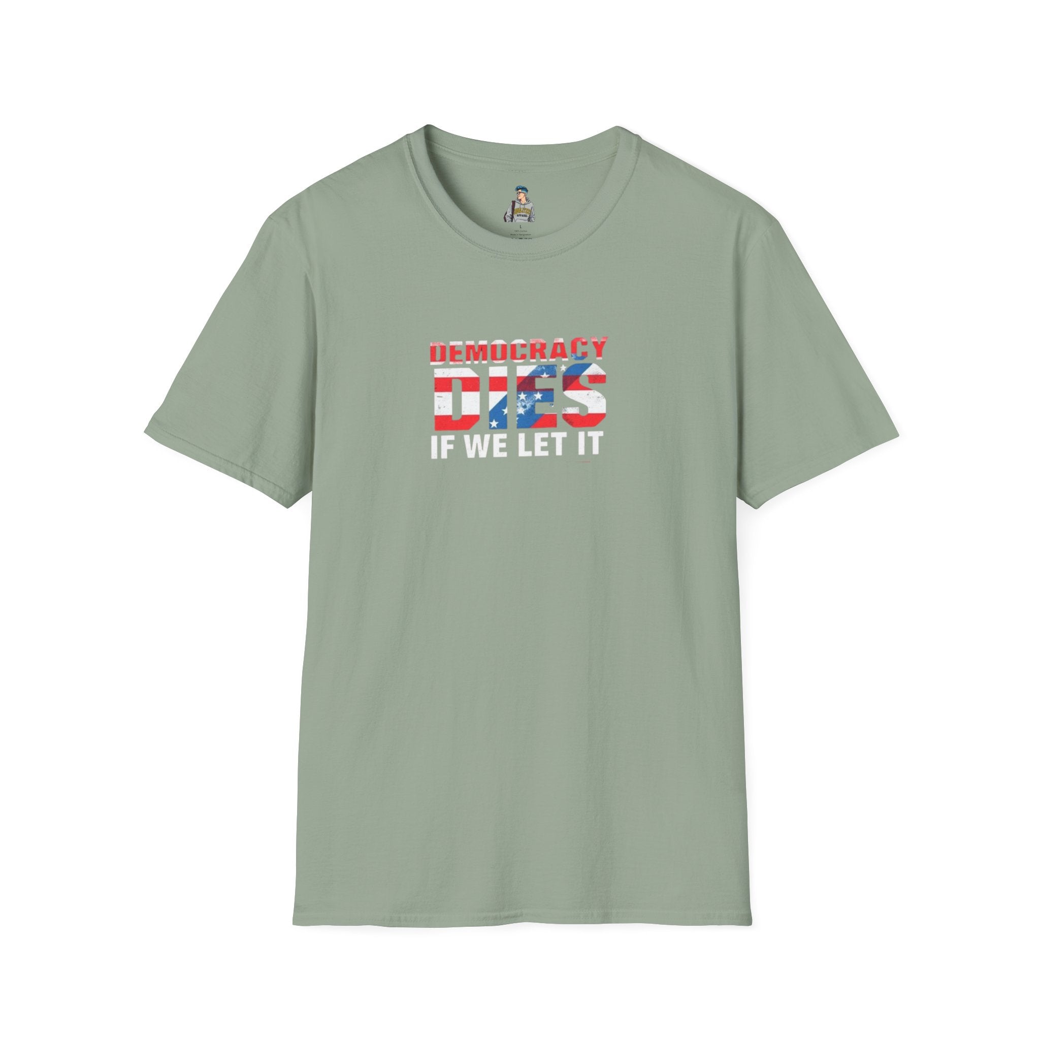Unisex Democracy T-Shirt - 'Democracy Dies If We Let It' & 'The People United Will Never Be Defeated'