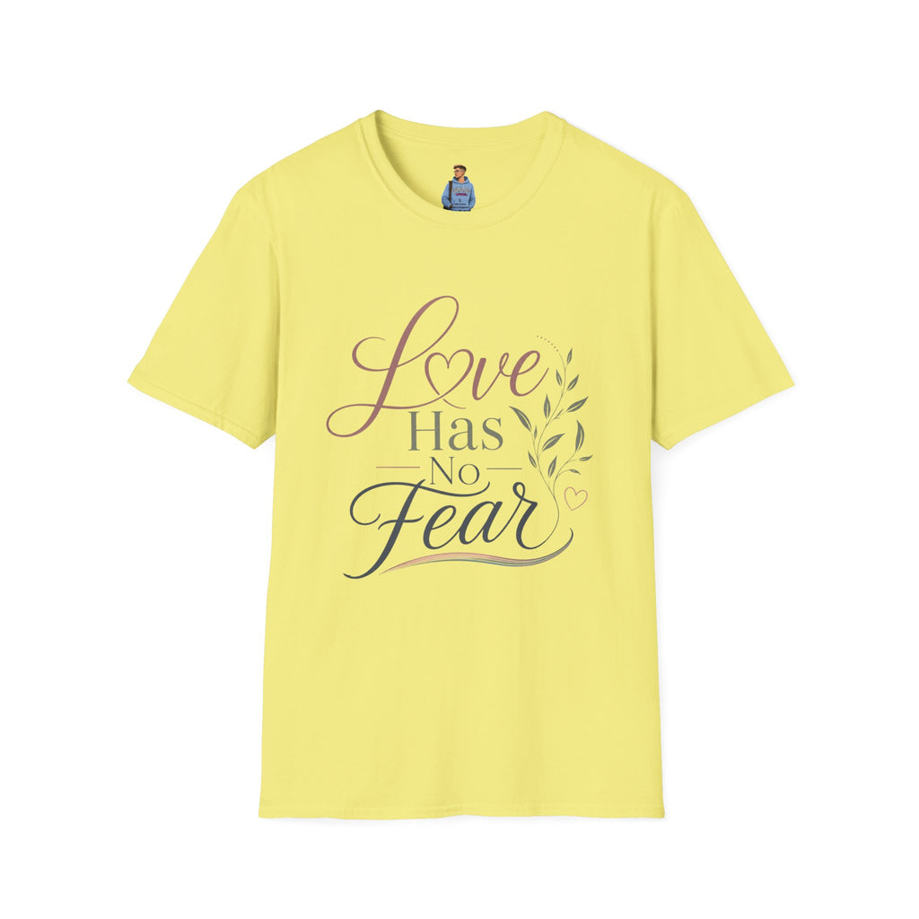 Love Has No Fear T-Shirt — Inspirational Tee
